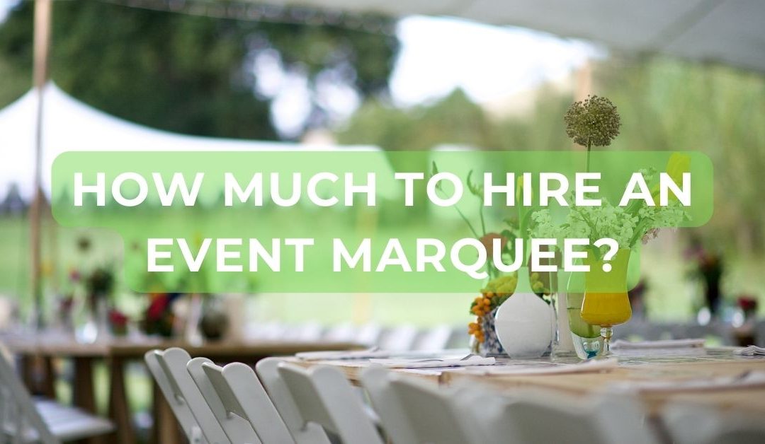 How much does it cost to hire an event marquee?