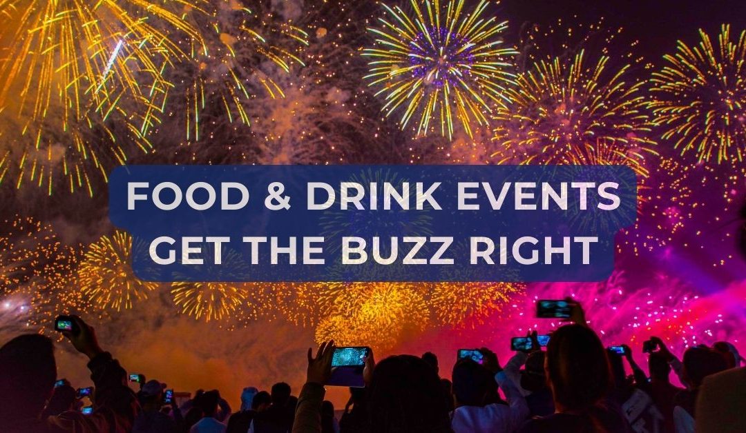 Food and Drink Events, get the buzz right.