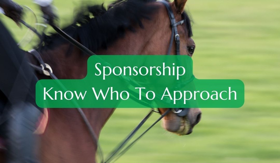 Racehorse canters past with the statement on top: sponsorship, know who to approach