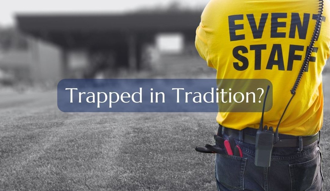 Don’t Be Trapped by Tradition